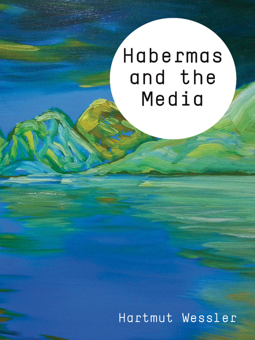 Title details for Habermas and the Media by Hartmut Wessler - Available